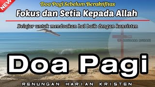Download Lagu Renungan Pagi Kristen - Doa Pagi - Suara Injil - Pohon Kehidupan - Saat Teduh Pagi Katolik MP3