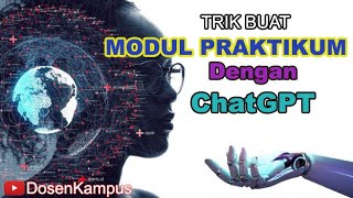 Panduan Pembuatan Modul Praktikum | #3 Chatgpt | Dosenkampus