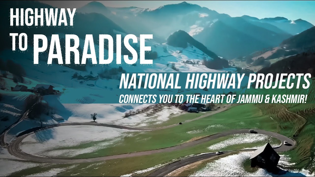National Highway Projects in Jammu & Kashmir | Bridging Distances, Connecting Futures