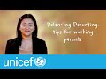 Balancing Parenting: tips for working parents l UNICEF