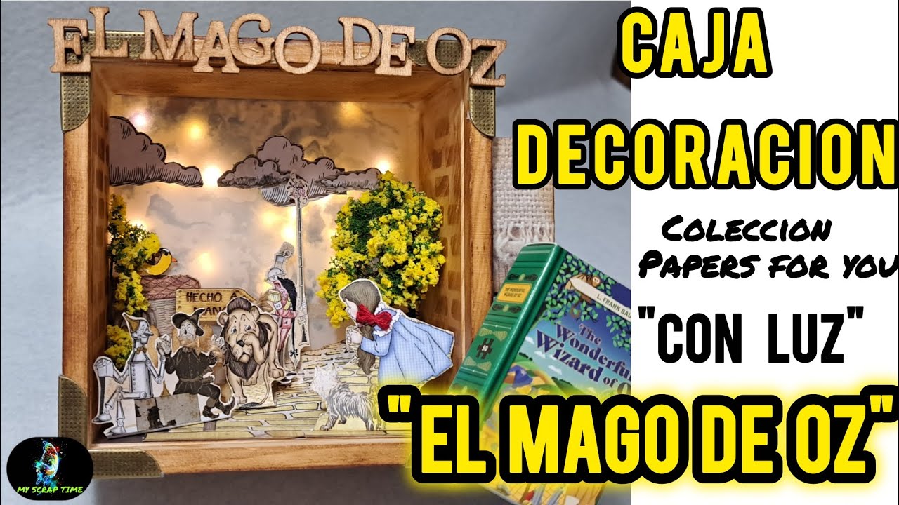 TUTORIAL CAJA DECORACION, 3D, CON LUZ. "EL MAGO DE OZ". Coleccion Papers for you.