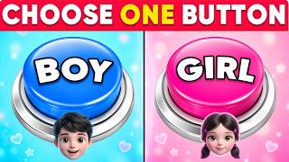 Choose One Button! 💙🎀 BOY or GIRL Edition 😍Pick Your Team! @QuizHoo