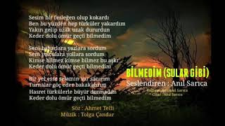 BİLMEDİM (SESİM BİR FESLEĞEN OLUP KOKARDI)