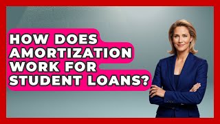 How Does Amortization Work for Student Loans? | The Student Loan Pros News