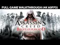 Assassin's Creed Brotherhood Remastered Full Game Walkthrough - No Commentary (4K 60FPS)