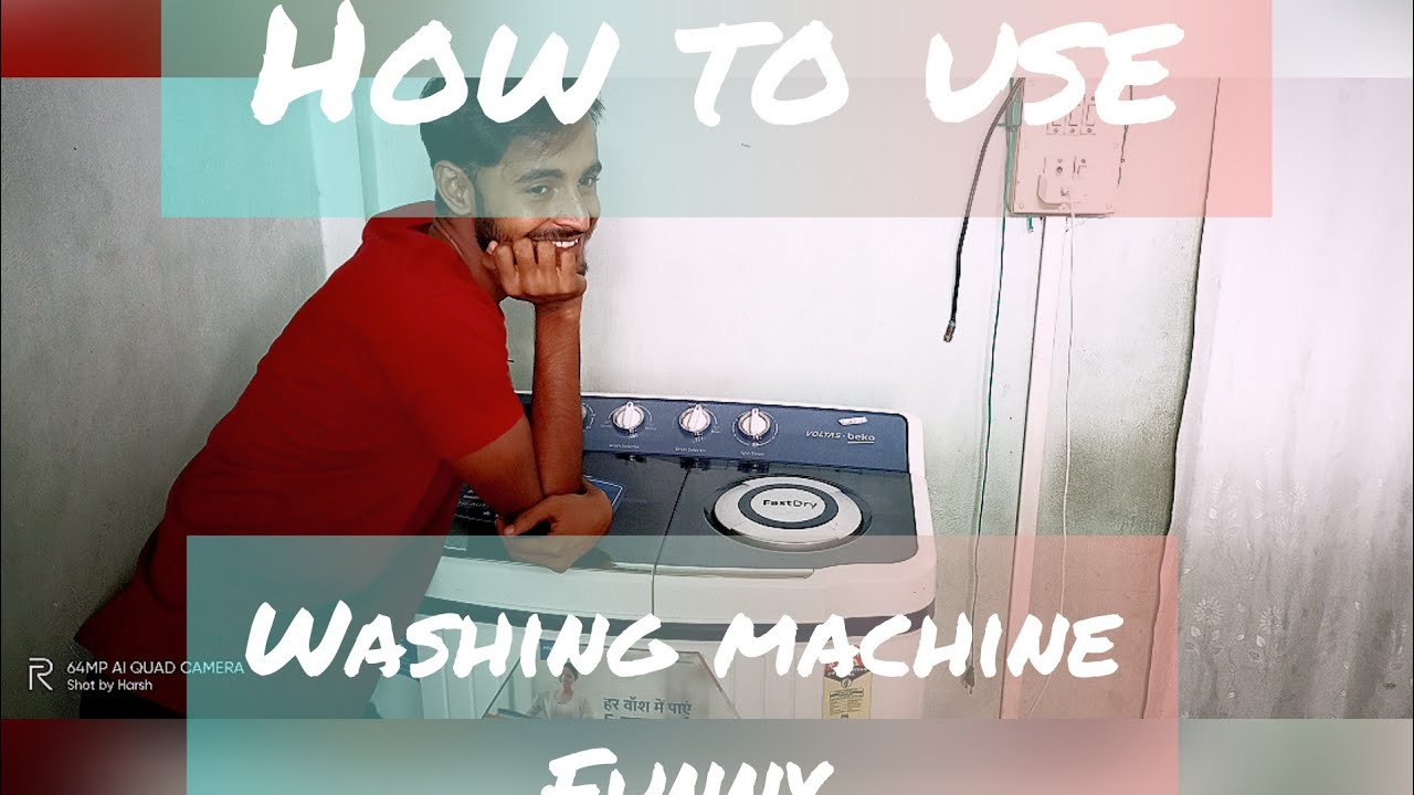 How to use washing machine funny video YouTube