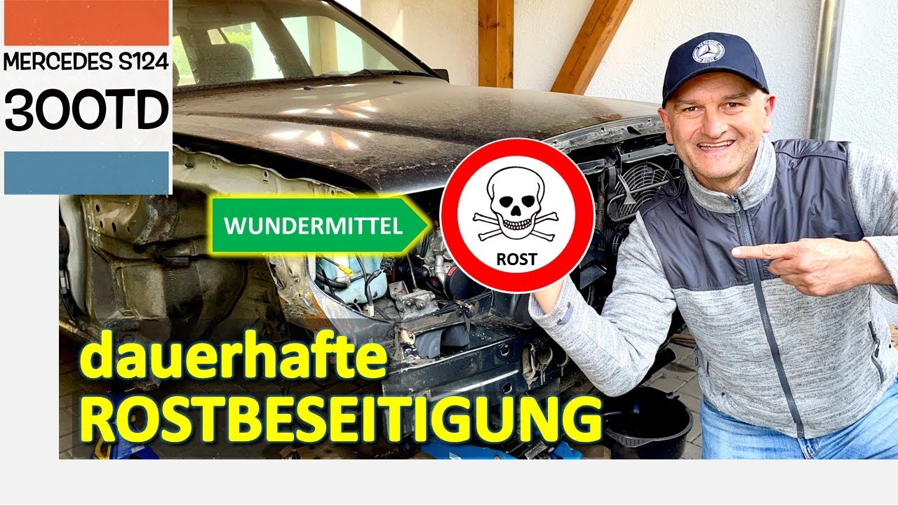 W124 / den Rost mit einem Wundermittel dauerhaft beseitigen.