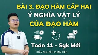 Đạo Hàm Cấp Hai -  Ý Nghĩa Vật Lý của Đạo Hàm (Toán 11 - Sgk Mới) || Thầy Nguyễn Phan Tiến
