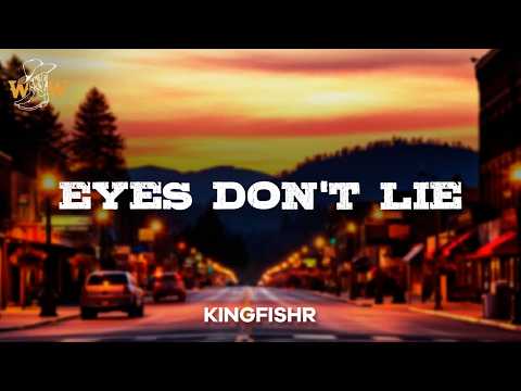 Kingfishr - Eyes Don't Lie (Lyrics)