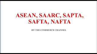SAARC, ASEAN, SAFTA , NAFTA || meaning , members and observers, principle and objectives