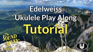 Edelweiss (from the Sound of Music) Ukulele Play Along Tutorial
