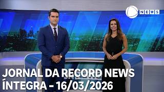 Jornal da Record News - 16/03/2026