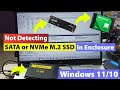 Fix Windows 11/10 Not Detecting SATA M.2 SSD or NVMe M.2 SSD in Enclosure | Quick Working Solution