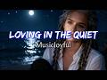 VOL 03 Female Loving In The Quiet MelodySpot Cover By MusicJoyful Lyrics
