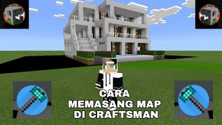 CARA MEMASANG MAP DI CRAFTSMAN