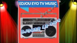 DJAGUER LE CHIC Mi niaman mamou