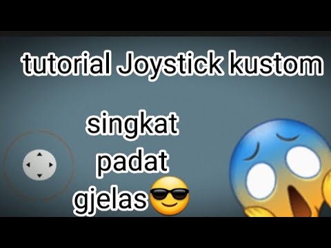 TUTORIAL JOYSTICK KUSTOM || SINGKAT,PADAT,JELAS☕ || MAX2D