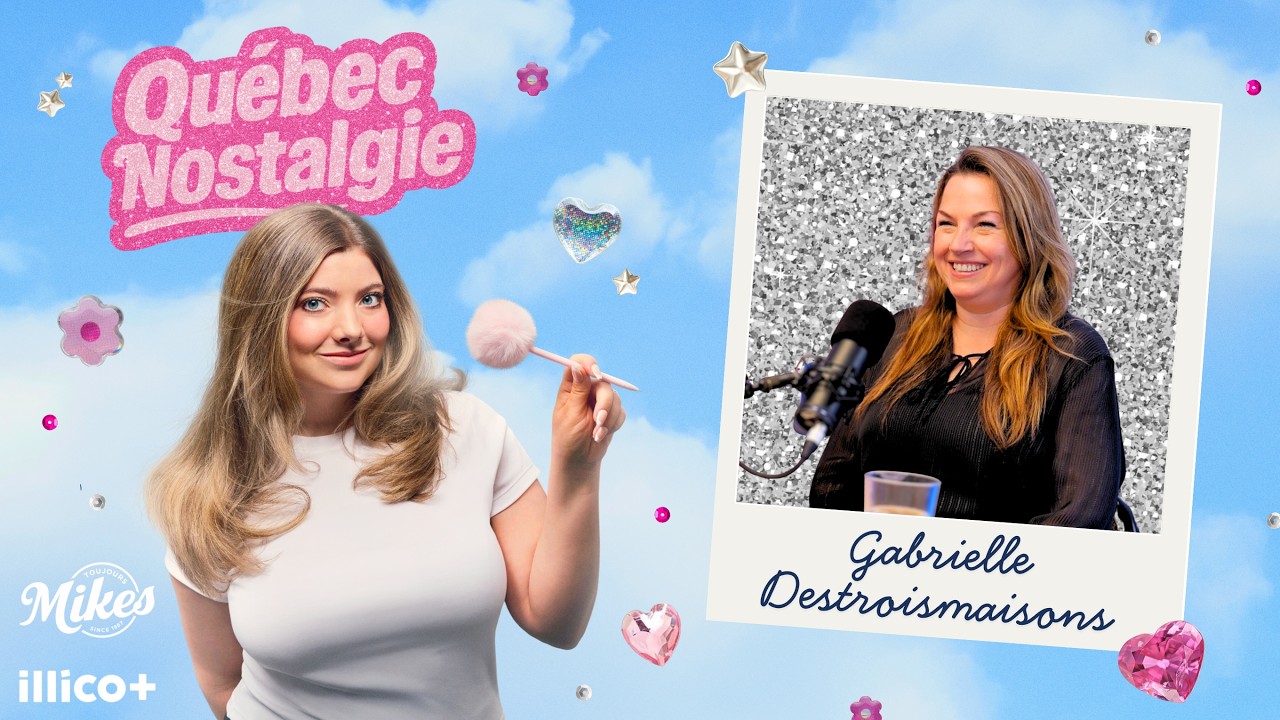 #46 Québec Nostalgie - Rencontre avec Gabrielle Destroismaisons