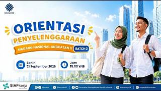 Orientasi Penyelenggaraan Magang Nasional Batch 2 Angkatan 2 Tahun 2026