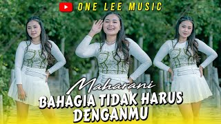 Maharani - Bahagia Tidak Harus Denganmu (DJ Remix)