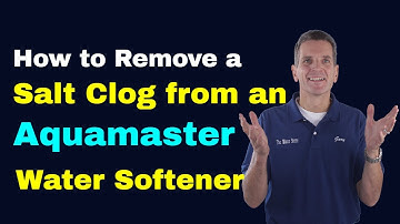 How to Remove a Salt Clog from an Aquamaster or Water Boss Water Softener