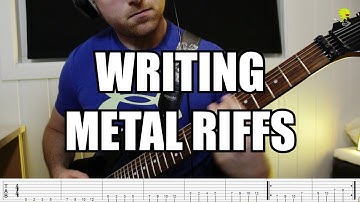 How To Write a Metal Song Part 4: Writing Riffs
