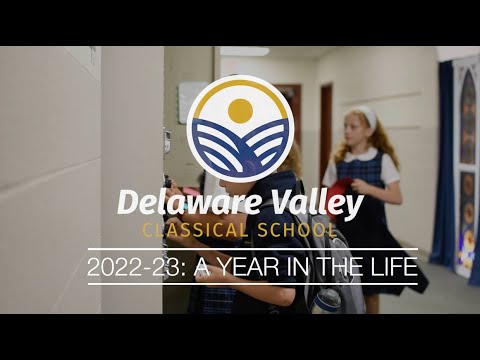 A Year at Delaware Valley Classical School: 2022-23