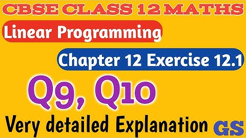 Chapter 12 - Exercise 12.1 (Q9,Q10) Linear Programming - CBSE Class 12th Maths in Tamil - NCERT - GS