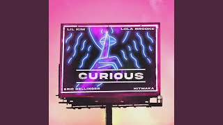 Curious (feat. Lil' Kim \& Lola Brooke)