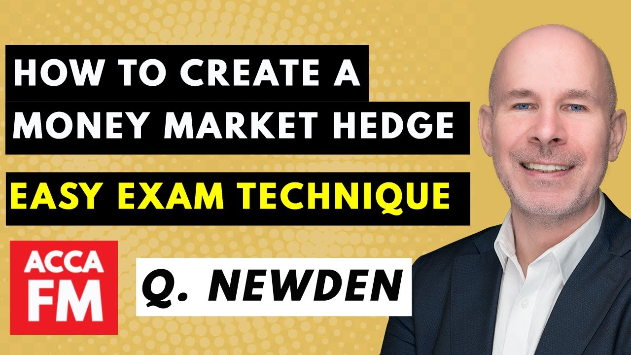 Money Market Hedge -- Easy Exam Technique | ACCA FM F9 | Question ...