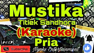 MUSTIKA - Titiek Sandhora (Karaoke) Melayu || Nada Pria || FIS=DO