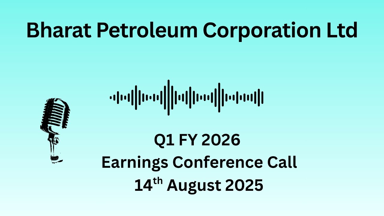 Bharat Petroleum Corporation Ltd Q1 FY 2026 Earnings Conference Call