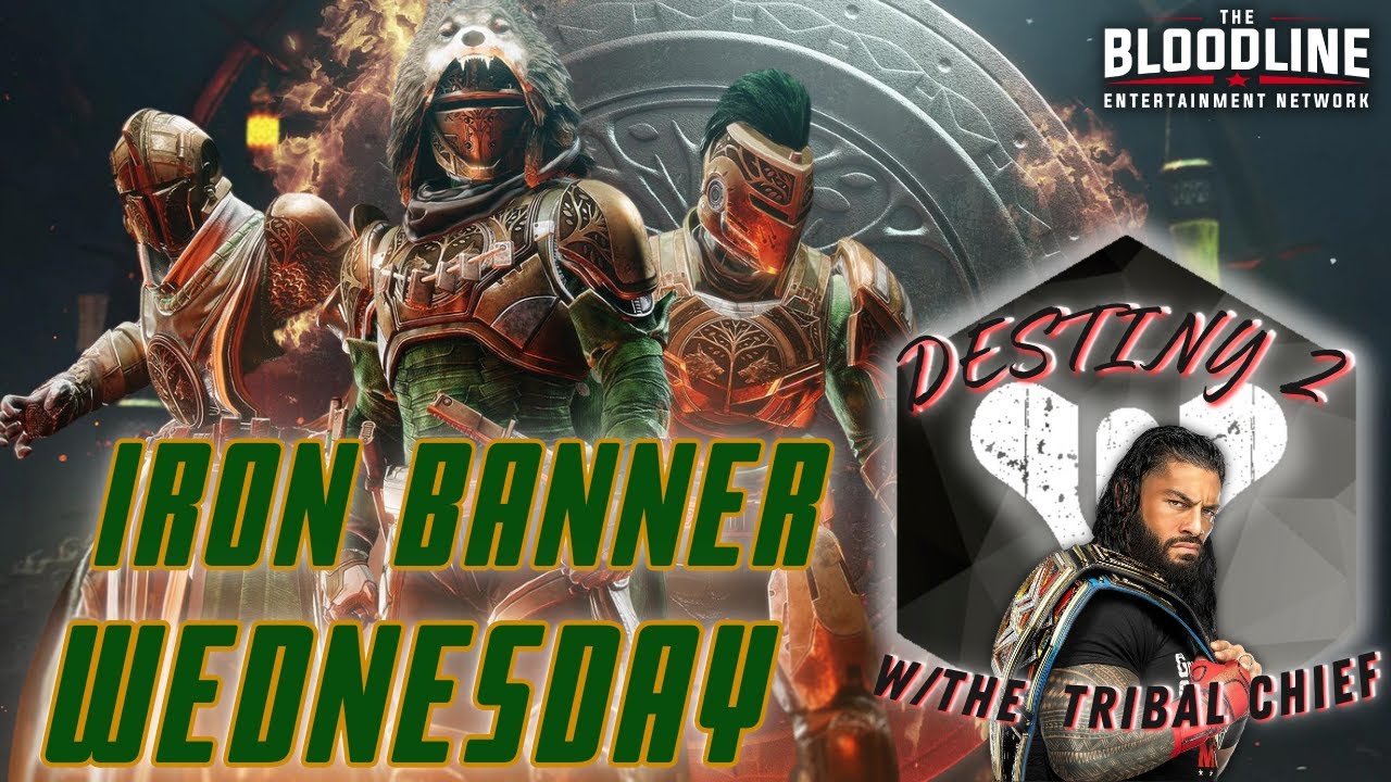 🩸Iron Banner Wednesdays🩸| Only The Banner | Gaming w/The Bloodline| #fps #destiny2pvp