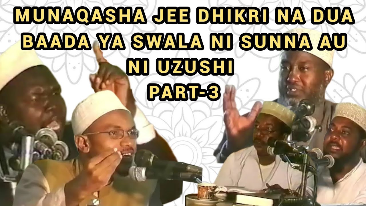 Munaqasha Jee Dhikri na Dua Baada ya Swala ni Sunna au ni Uzushi Prt-3 | Ustadh Aboud Muhammad