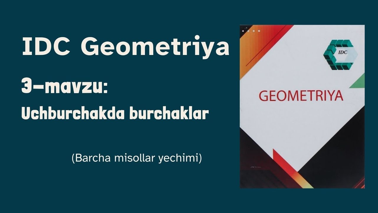 IDC Geometriya. 3-mavzu: Uchburchakda burchaklar (1-qism)