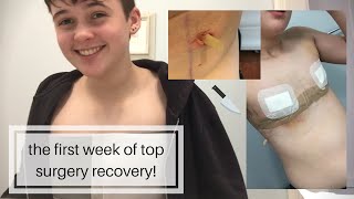 the first week of top surgery recovery