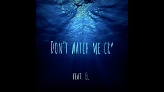 Download the best Don't Watch Me Cry 2020 ringtone free for mobile phones | RingtonesCloud.com.