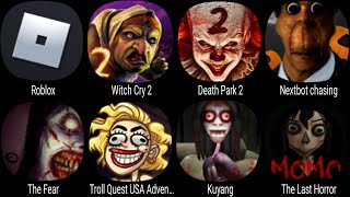 Roblox, Barrys Prison Run, Witch Cry, Death Park 2, Nextbot Chasing, The Fear, The Last Horror