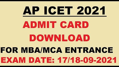 #APICET ADMIT CARD DOWNLOAD AP ICET MBA MCA COMMON ADMISSION TEST 2021 MBA MCA COMMON ADMISSION TEST