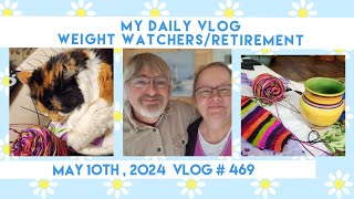 Somedays are harder than others.Daily vlog💓 WeightWatchers/weightlossjourney/retirementlifeMay 10th