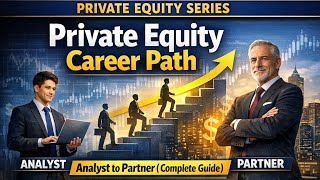 Private Equity Career Path Explained — Analyst to Partner (Complete Guide) Private Equity Career Path Explained — Analyst to Partner (Complete Guide)