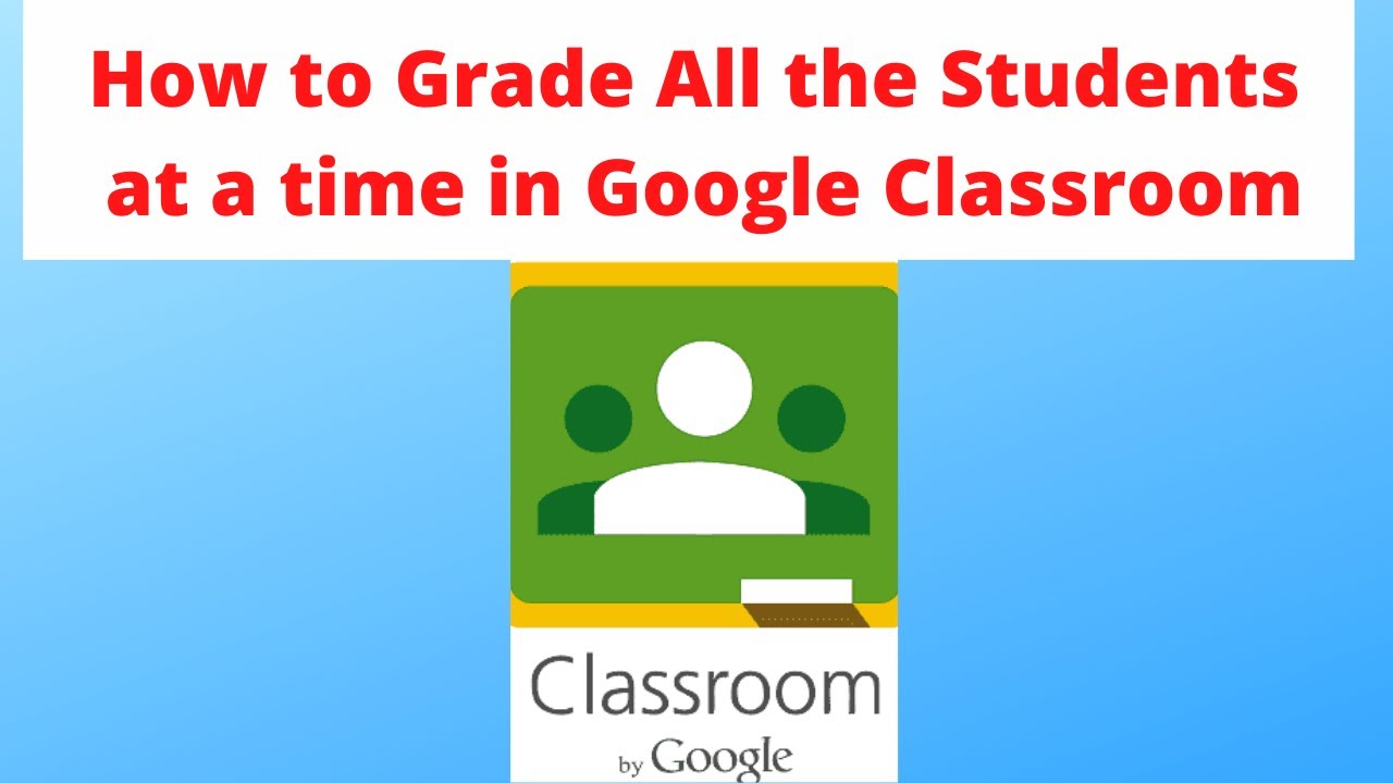 How to grade all the students at once in google classroom - YouTube