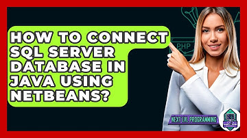 How To Connect SQL Server Database In Java Using NetBeans? - Next LVL Programming