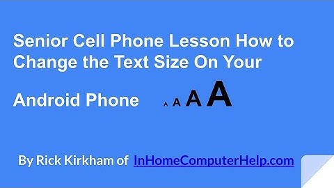 Senior Cell Phone Lesson Increase Text Size by Cell Phone Tutor Rick Kirkham Honolulu Hawaii Oahu