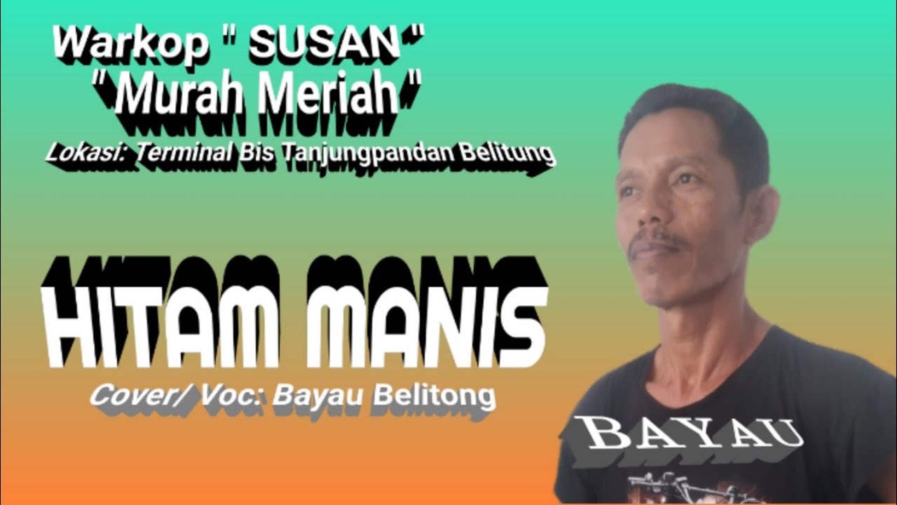 HITAM MANIS ,Cover Bayau|Warkop SUSAN @NB