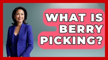 What Is Berry Picking? - The Midwest Guru