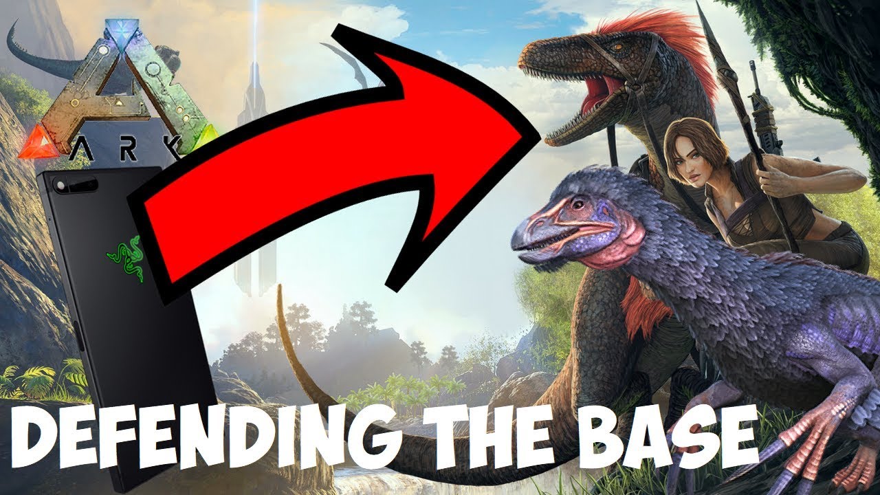 DEFENDING THE BASE *crazy* -  Ark Survival Evolved on Razer Phone