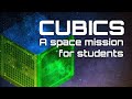CUBICS: A space mission for students