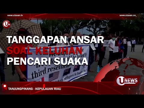 TANGGAPAN ANSAR SOAL KELUHAN PENCARI SUAKA | U-NEWS
