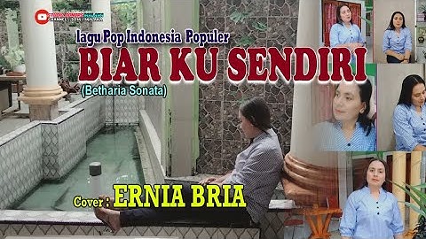 BIAR KU SENDIRI-(Betharia Sonata)-Cover-ERNIA BRIA-Studio DONBERS MALAKA Chanel (SDM)-TV Malaka